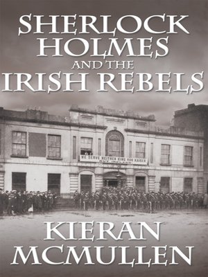cover image of Sherlock Holmes and the Irish Rebels